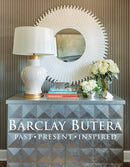 Barclay Butera Past Present Inspired: Past, Present, Inspired