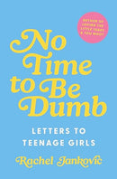 No Time to Be Dumb: Letters to Teenage Girls | Christian Book on Purpose, Identity, and Faith for Teen Girls | Inspiring Gift for Raising Strong, Faith-Driven Young Women