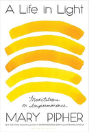 A Life in Light: Meditations on Impermanence