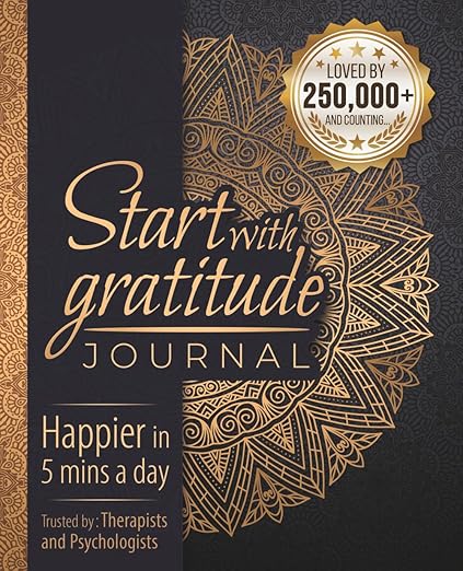 Start With Gratitude: Daily Gratitude Journal | Positivity Diary for a Happier You in Just 5 Minutes a Day