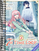 7th Time Loop: The Villainess Enjoys a Carefree Life Married to Her Worst Enemy! (Manga) Vol. 2