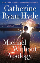 Michael Without Apology: A Novel