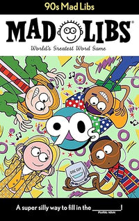 90s Mad Libs: World's Greatest Word Game
