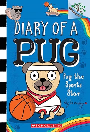 Pug the Sports Star: A Branches Book (Diary of a Pug #11) (11)