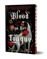 Blood on Her Tongue (Deluxe Edition): A Novel