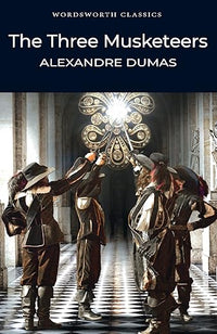 The Three Musketeers (Wordsworth Classics)