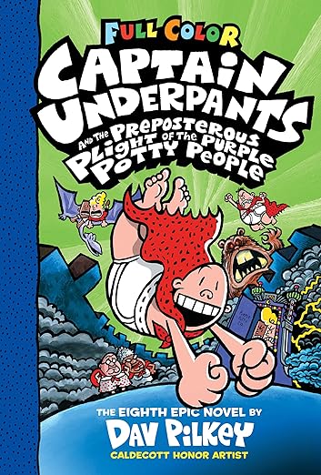 Captain Underpants and the Preposterous Plight of the Purple Potty People: Color Edition (Captain Underpants #8): From the Creator of Dog Man