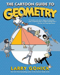 The Cartoon Guide to Geometry: An Illustrated and Comprehensive Mathematical Primer on Geometry