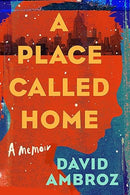 A Place Called Home: A Memoir