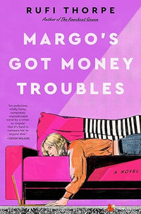 Margo's Got Money Troubles: A Hilarious and Unputdownable Read