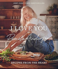 I Love You: Recipes from the Heart (A Cookbook)