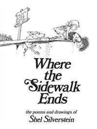 Where the Sidewalk Ends: Poems and Drawings