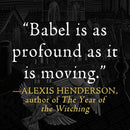 Babel: Or the Necessity of Violence: An Arcane History of the Oxford Translators' Revolution