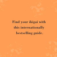 Ikigai: The Japanese Secret to a Long and Happy Life
