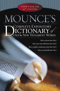Mounce's Complete Expository Dictionary of Old and New Testament Words