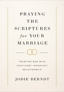 Praying the Scriptures for Your Marriage