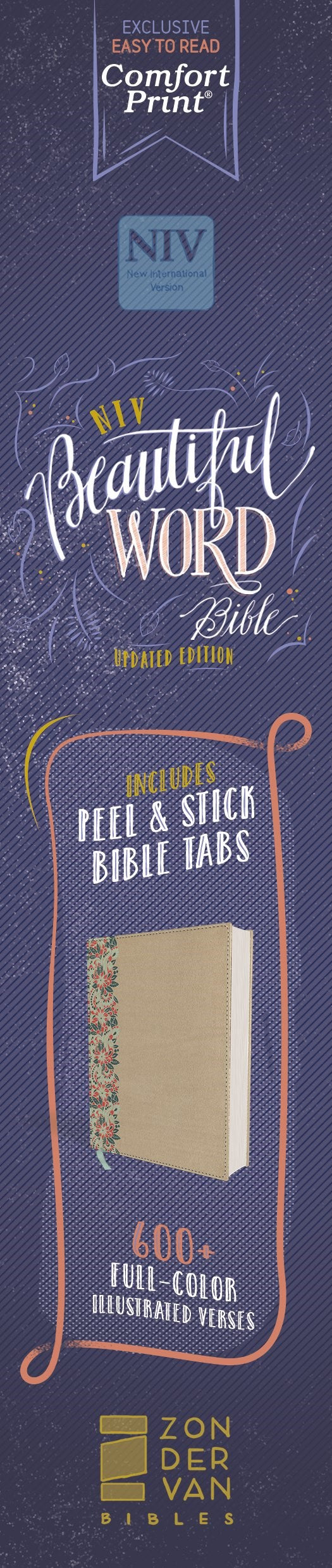 NIV, Beautiful Word Bible, Updated Edition, Peel/Stick Bible Tabs, Leathersoft over Board, Gold/Floral, Red Letter, Comfort Print: 600+ Full-Color Illustrated Verses
