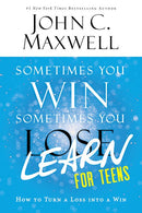 Sometimes You Win--Sometimes You Learn for Teens