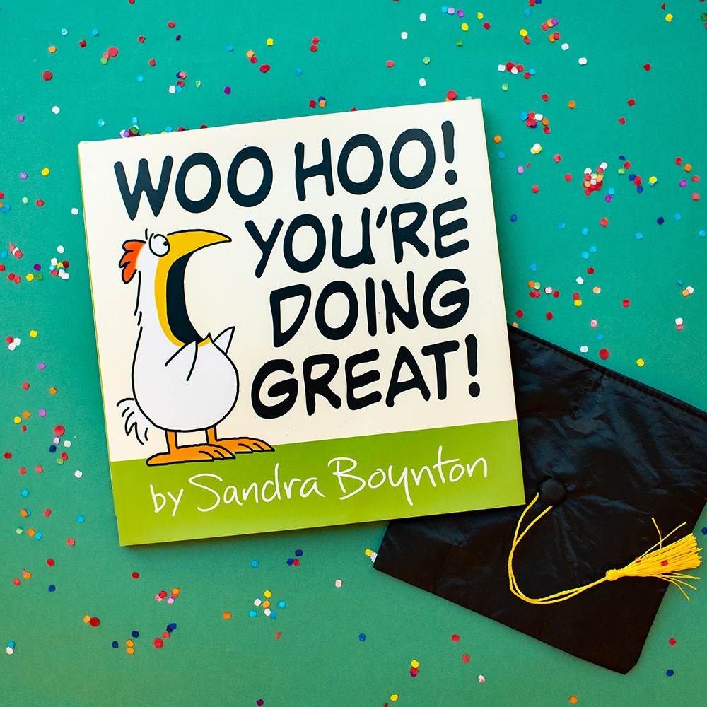 Woo Hoo! You're Doing Great!