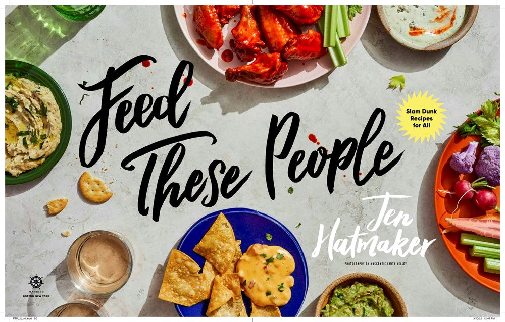 Feed These People: Slam-Dunk Recipes for Your Crew