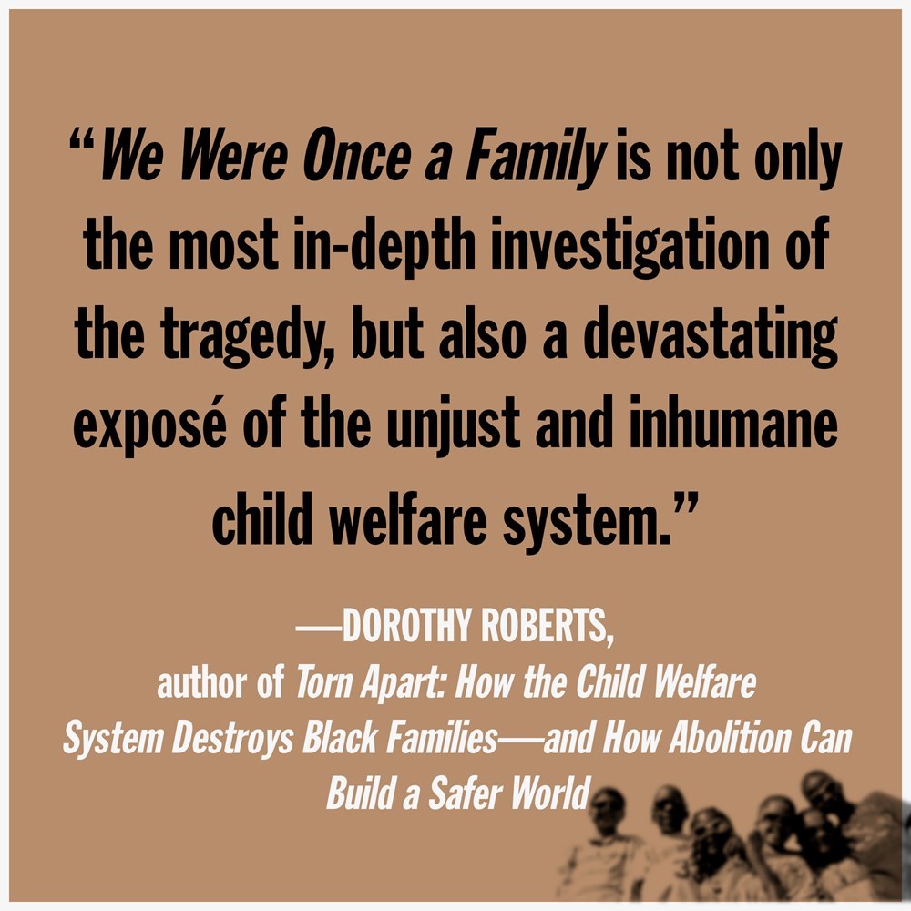 We Were Once a Family: A Story of Love, Death, and Child Removal in America