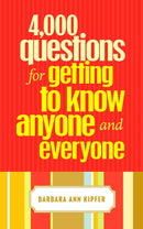 4,000 Questions for Getting to Know Anyone and Everyone, 2nd Edition
