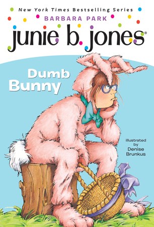 Junie B. Jones #27: Dumb Bunny : An Easter Book for Kids