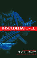 Inside Delta Force: The Story of America's Elite Counterterrorist Unit (Revised)