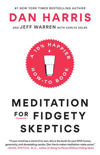 Meditation for Fidgety Skeptics