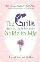 Grits (Girls Raised in the South) Guide to Life
