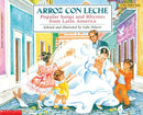Arroz con leche: Popular Songs and Rhymes from Latin America (Bilingual)