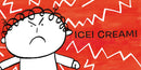 I Want Ice Cream!