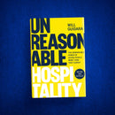 Unreasonable Hospitality: The Remarkable Power of Giving People More Than They Expect