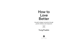How to Love Better