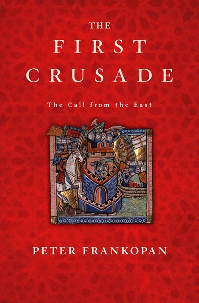 The First Crusade: The Call from the East