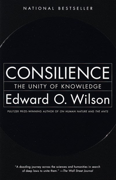 Consilience: The Unity of Knowledge