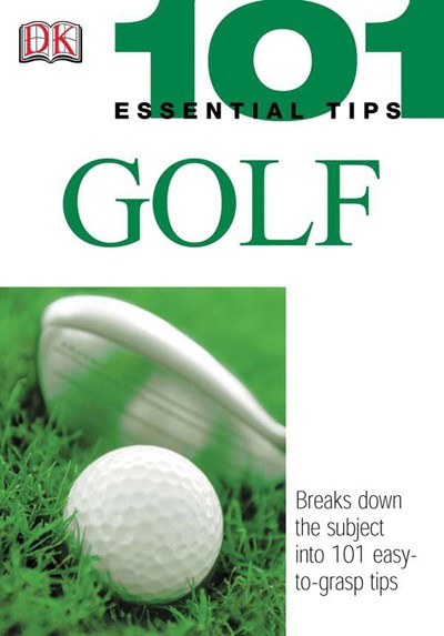 101 Essential Tips: Golf