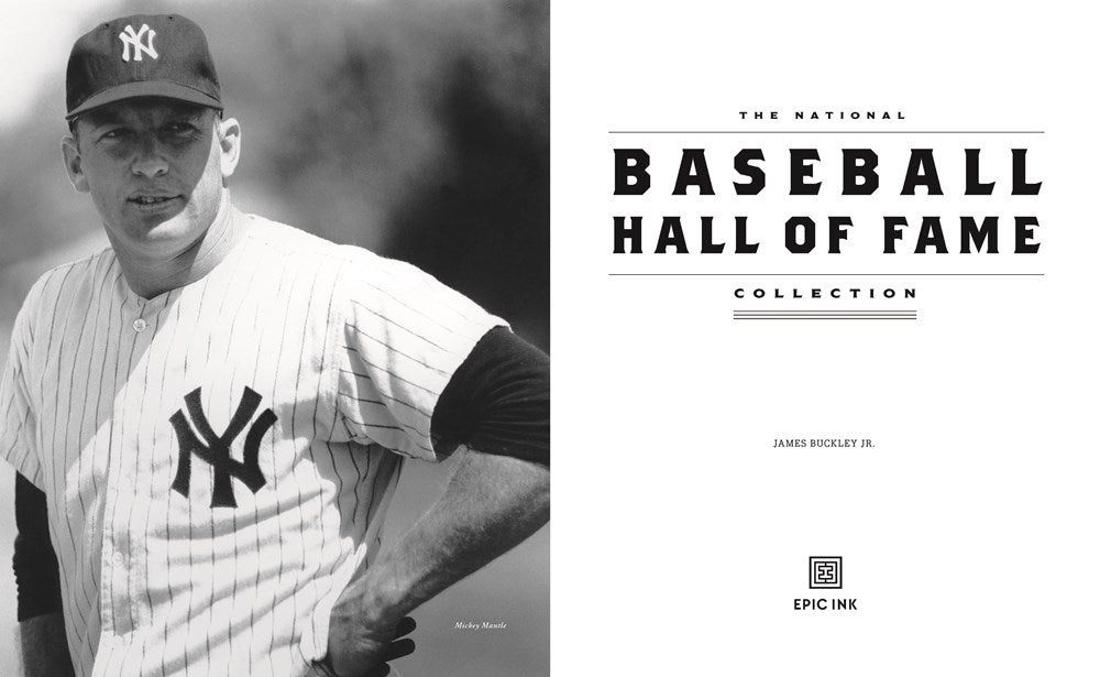 The National Baseball Hall of Fame Collection: Celebrating the Game's Greatest Players