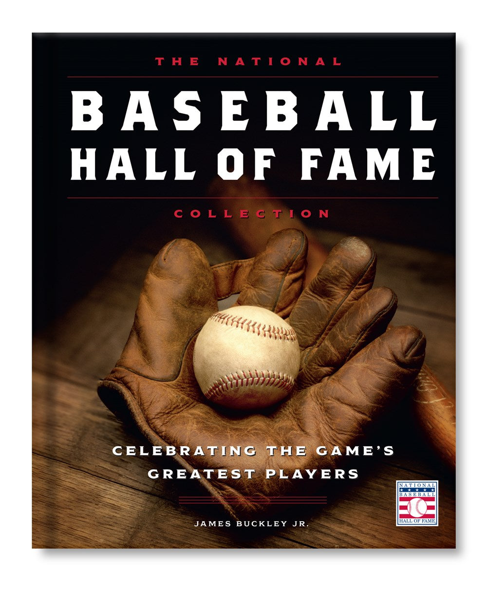 The National Baseball Hall of Fame Collection: Celebrating the Game's Greatest Players