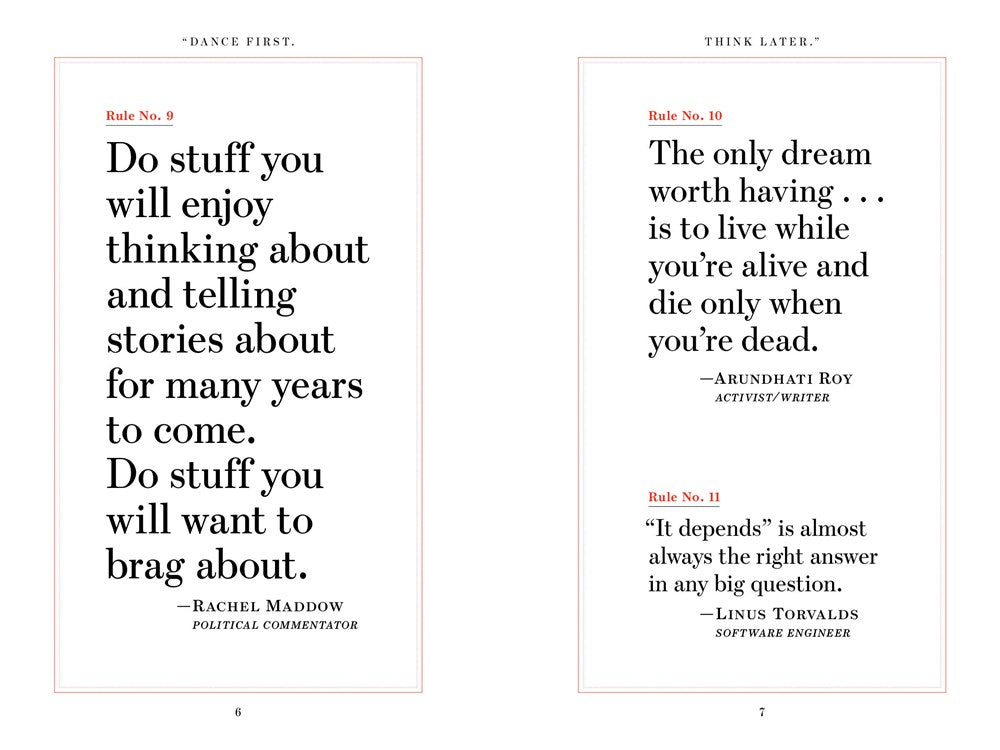 "Dance First. Think Later"