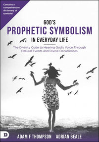 God's Prophetic Symbolism in Everyday Life