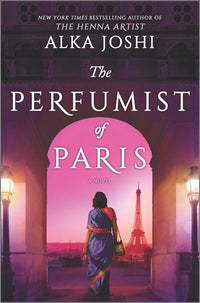 The Perfumist of Paris: A novel from the bestselling author of The Henna Artist