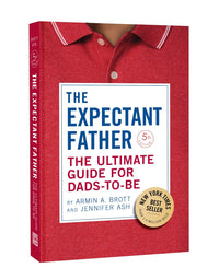 The Expectant Father: The Ultimate Guide for Dads-to-Be