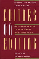 Editors on Editing: What Writers Need to Know About What Editors Do
