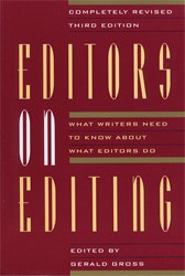 Editors on Editing: What Writers Need to Know About What Editors Do