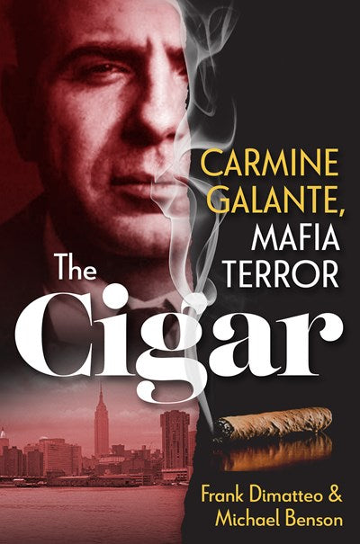 The Cigar: Carmine Galante, Mafia Terror