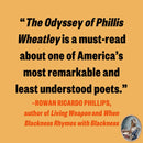 The Odyssey of Phillis Wheatley: A Poet's Journeys Through American Slavery and Independence