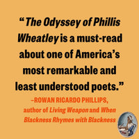 The Odyssey of Phillis Wheatley: A Poet's Journeys Through American Slavery and Independence