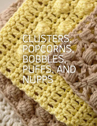 The New Crochet Stitch Dictionary: 440 Patterns for Textures, Shells, Bobbles, Lace, Cables, Chevrons, Edgings, Granny Squares, and More