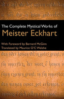 The Complete Mystical Works of Meister Eckhart (Third Edition, Third)